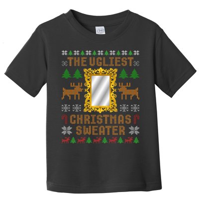 The Ugliest Ugly Christmas Sweater With Mirror Funny Xmas Toddler T-Shirt