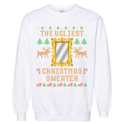 The Ugliest Ugly Christmas Sweater With Mirror Funny Xmas Garment-Dyed Sweatshirt