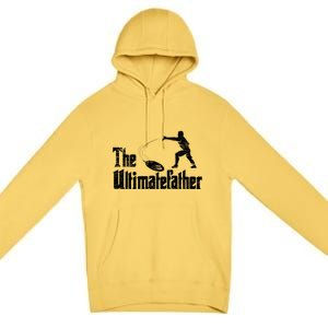 The Ultimatefather Ultimate Frisbee Gift Premium Pullover Hoodie