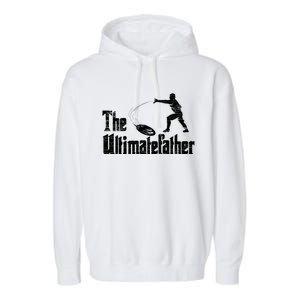 The Ultimatefather Ultimate Frisbee Gift Garment-Dyed Fleece Hoodie