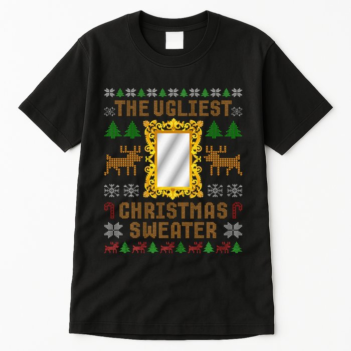 The Ugliest Ugly Christmas Sweater With Mirror Funny Xmas Tall T-Shirt