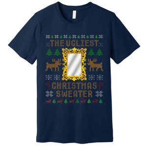 The Ugliest Ugly Christmas Sweater With Mirror Funny Xmas Premium T-Shirt