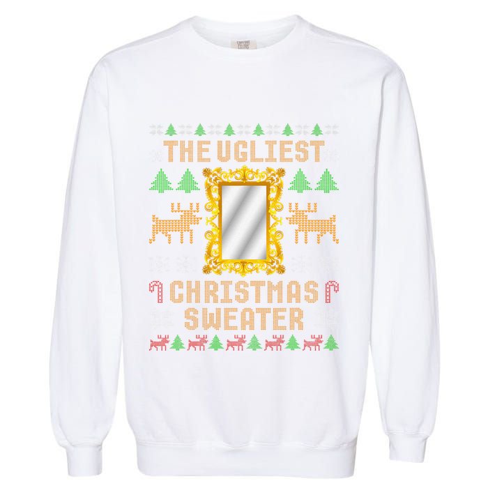 The Ugliest Ugly Christmas Sweater With Mirror Funny Xmas Garment-Dyed Sweatshirt