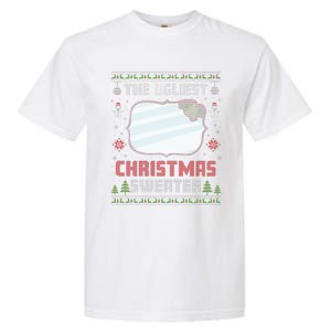 The Ugliest Ugly Christmas Sweater With Mirror Funny Xmas Garment-Dyed Heavyweight T-Shirt