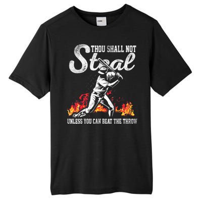 ThouShallNotSteal Unless You Can Beat The Throw Baseball Gift Tall Fusion ChromaSoft Performance T-Shirt