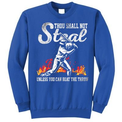 ThouShallNotSteal Unless You Can Beat The Throw Baseball Gift Tall Sweatshirt