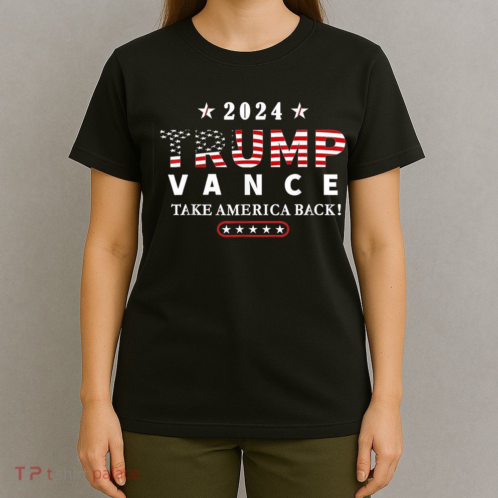Trump Vance 2024 President Trump Supporter Reelection T-Shirt