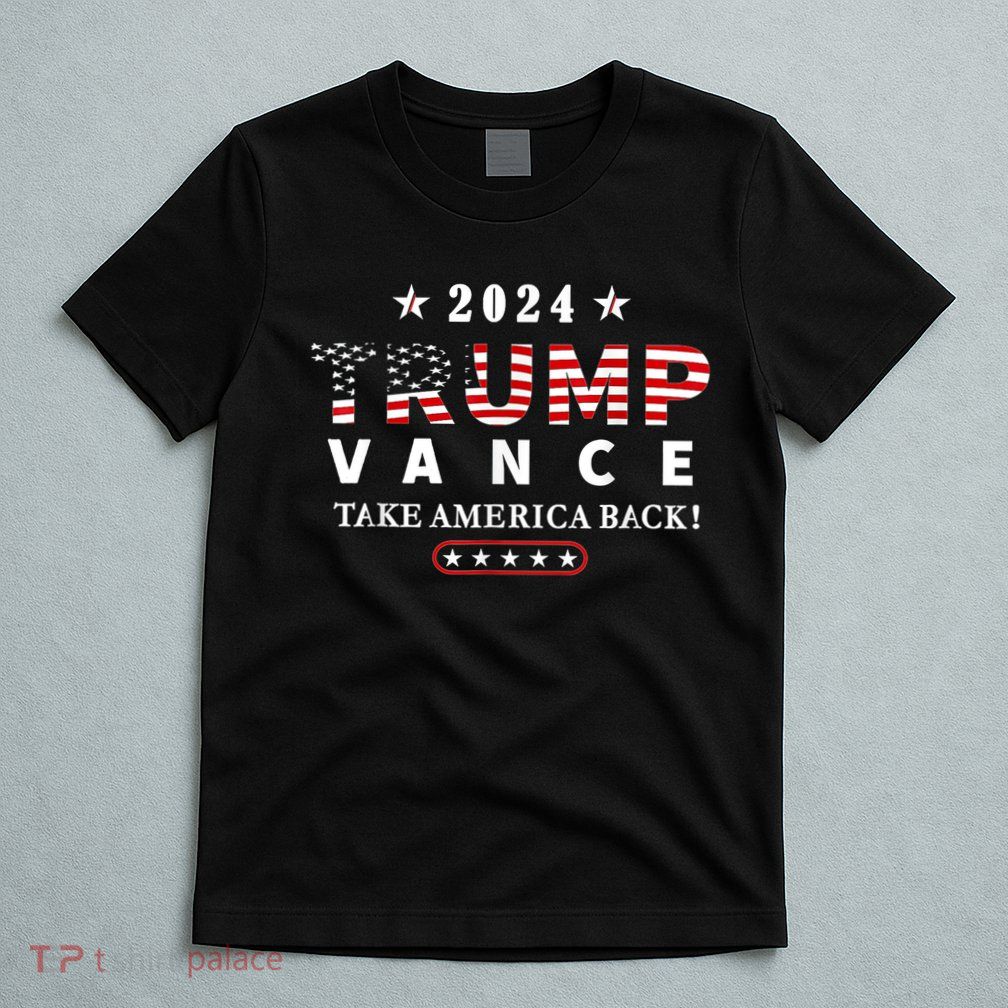 Trump Vance 2024 President Trump Supporter Reelection T-Shirt
