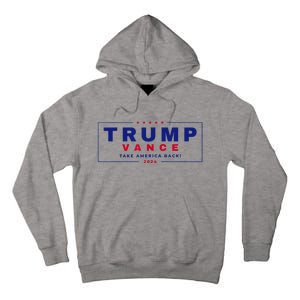 Trump Vance 2024 Donald Trump J.D. Vance Take America Back Tall Hoodie