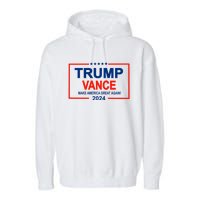 Trump Vance 24 Make America Great Again Usa Election Garment-Dyed Fleece Hoodie