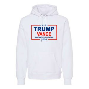 Trump Vance 24 Make America Great Again Usa Election Premium Hoodie