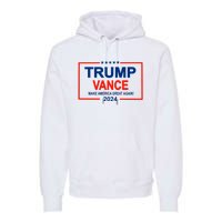 Trump Vance 24 Make America Great Again Usa Election Premium Hoodie