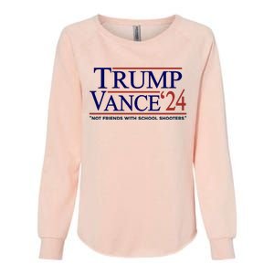 Trump Vance 24 Not Friends With School Shooters Womens California Wash Sweatshirt