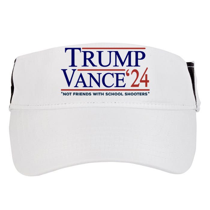 Trump Vance 24 Not Friends With School Shooters Adult Drive Performance Visor