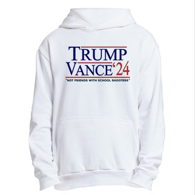 Trump Vance 24 Not Friends With School Shooters Urban Pullover Hoodie