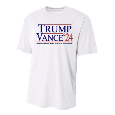 Trump Vance 24 Not Friends With School Shooters Performance Sprint T-Shirt