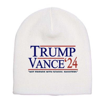 Trump Vance 24 Not Friends With School Shooters Short Acrylic Beanie