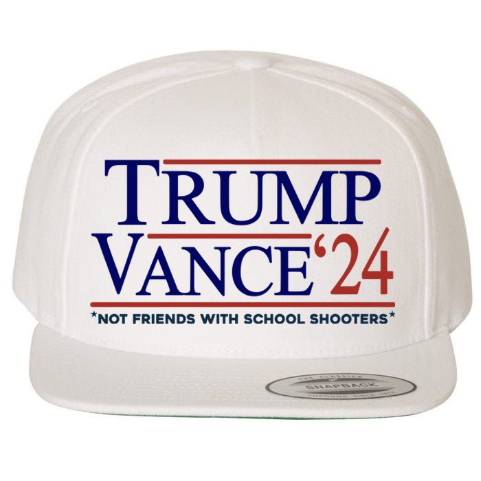 Trump Vance 24 Not Friends With School Shooters Wool Snapback Cap