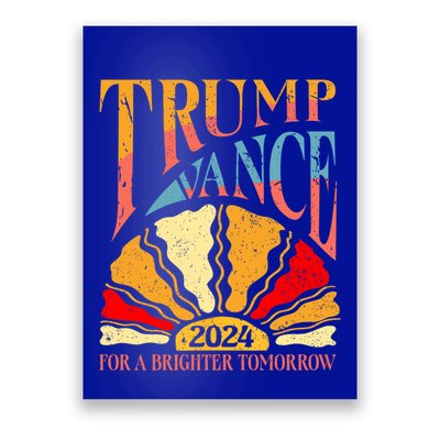 Trump Vance 2024 President Vote For A Brighter Tomorrow Poster