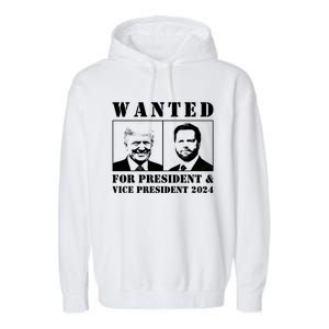 Trump Vance 2024 Wanted For President & Vice President 2024 Trump Vance Maga Garment-Dyed Fleece Hoodie