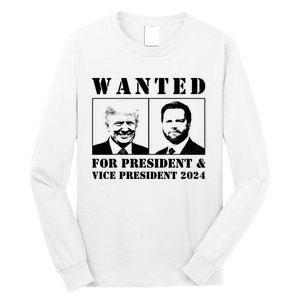 Trump Vance 2024 Wanted For President & Vice President 2024 Trump Vance Maga Long Sleeve Shirt