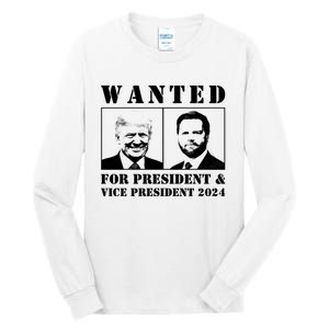 Trump Vance 2024 Wanted For President & Vice President 2024 Trump Vance Maga Tall Long Sleeve T-Shirt