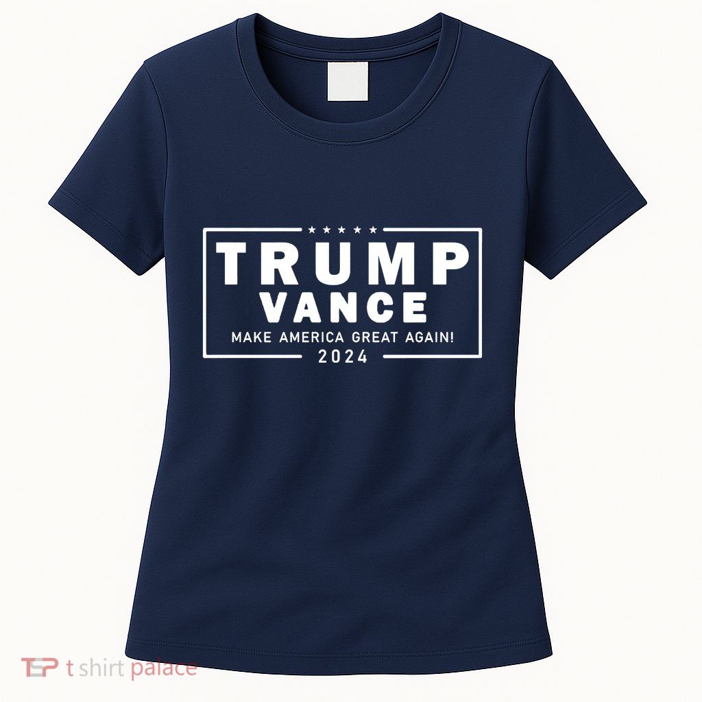 Trump Vance 2024 Make America Great Again Vice President Womens T-Shirt