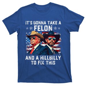 Trump Vance 2024 Usa Flag ItS Gonna Take A Felon And A Hillbilly To Fix T-Shirt