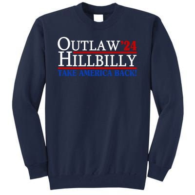 Trump Vance 2024 Outlaw Hillbilly Take America Back Tall Sweatshirt