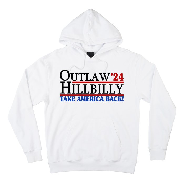 Trump Vance 2024 Outlaw Hillbilly Take America Back Hoodie