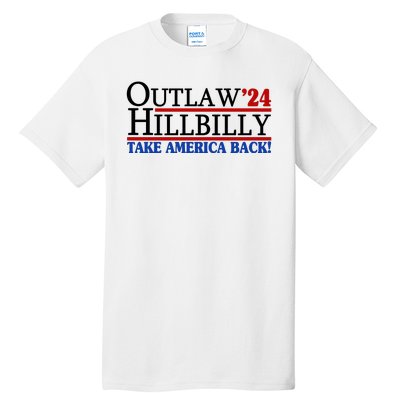 Trump Vance 2024 Outlaw Hillbilly Take America Back Tall T-Shirt