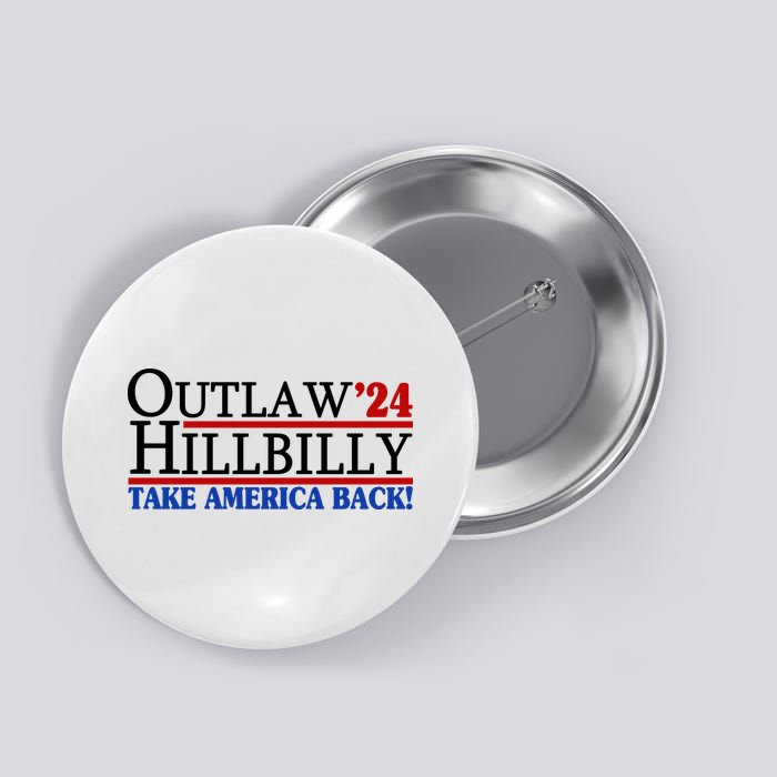 Trump Vance 2024 Outlaw Hillbilly Take America Back Button