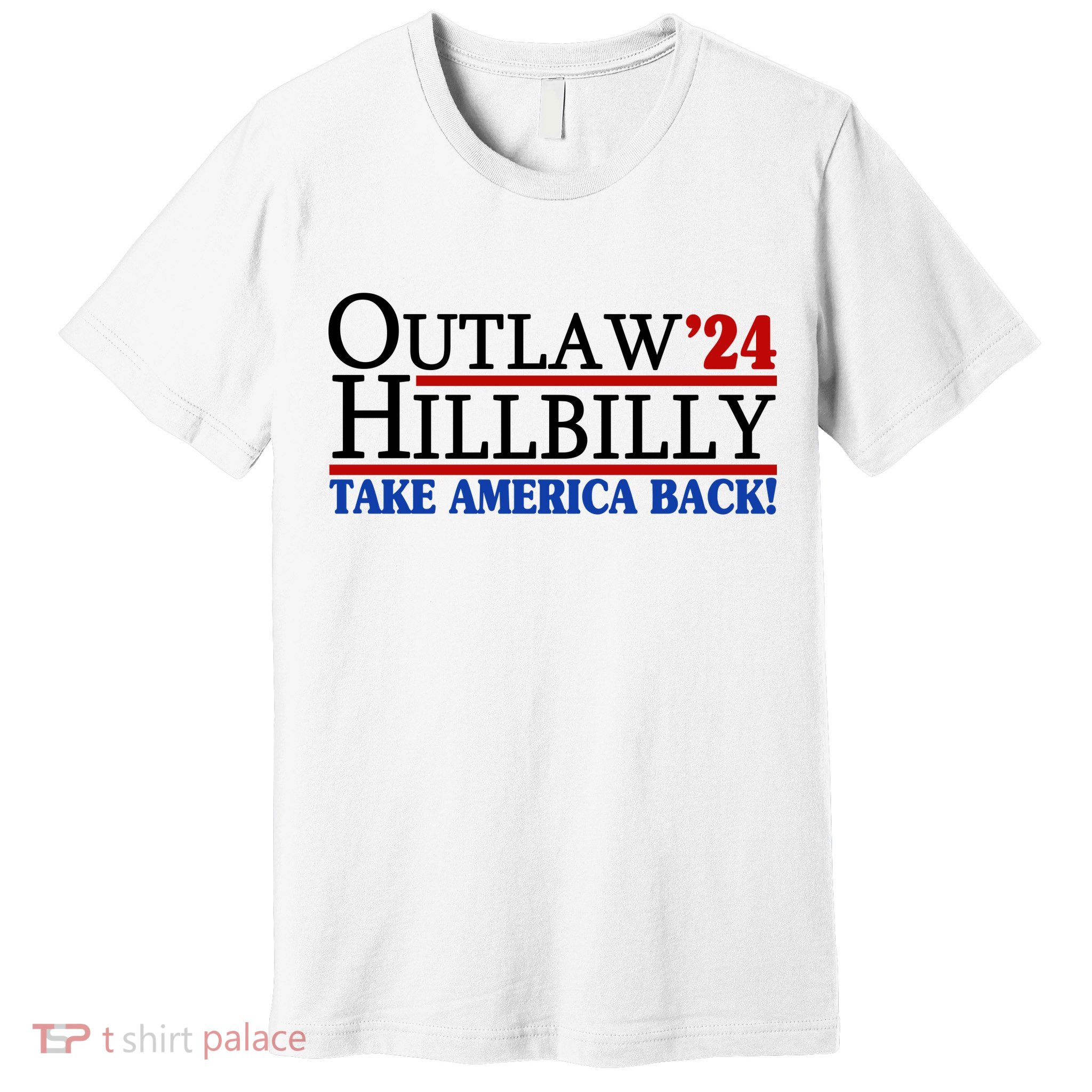Trump Vance 2024 Outlaw Hillbilly Take America Back Premium T-Shirt
