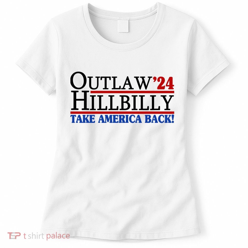 Trump Vance 2024 Outlaw Hillbilly Take America Back Womens T-Shirt