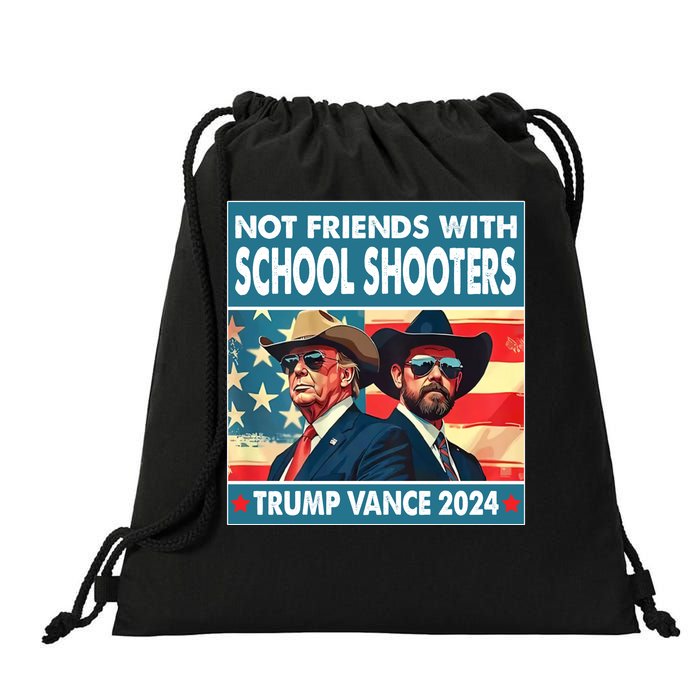 Trump Vance 2024 Not Friends With School Shooters Font & Back Drawstring Bag