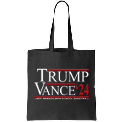 Trump Vance 2024 Not Friends With School Shooters Font & Back Tote Bag