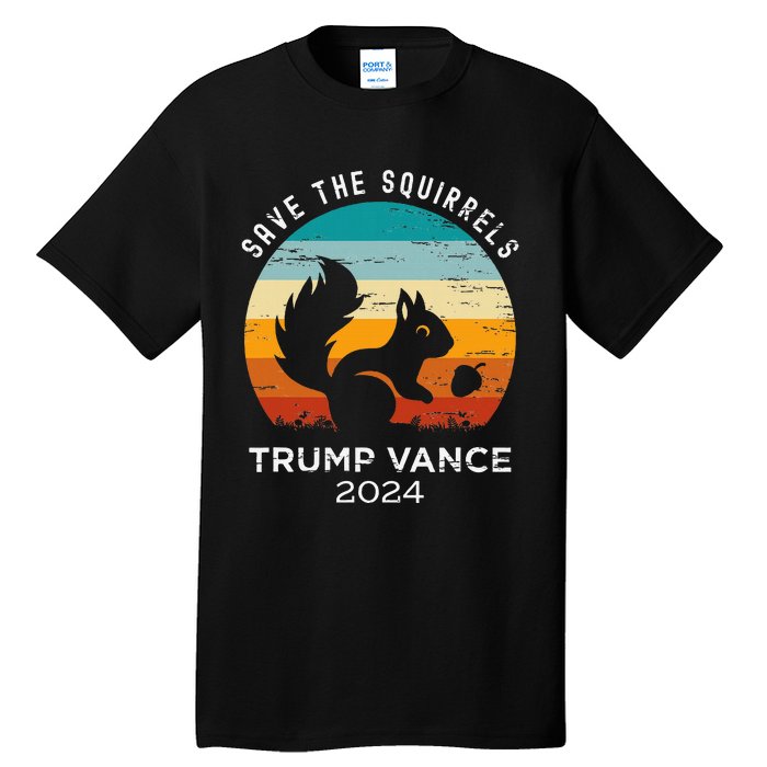 Trump Vance 2024 Save The Squirrels Tall T-Shirt