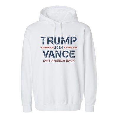 Trump Vance 2024 Take America Back Usa Vintage Garment-Dyed Fleece Hoodie