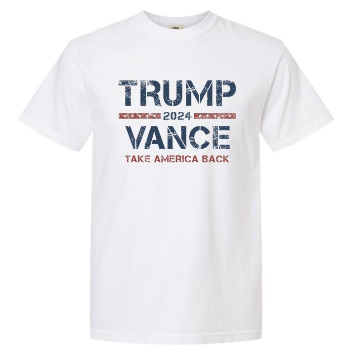 Trump Vance 2024 Take America Back Usa Vintage Garment-Dyed Heavyweight T-Shirt