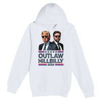 Trump Vance 2024 Outlaw Hillbilly Premium Pullover Hoodie