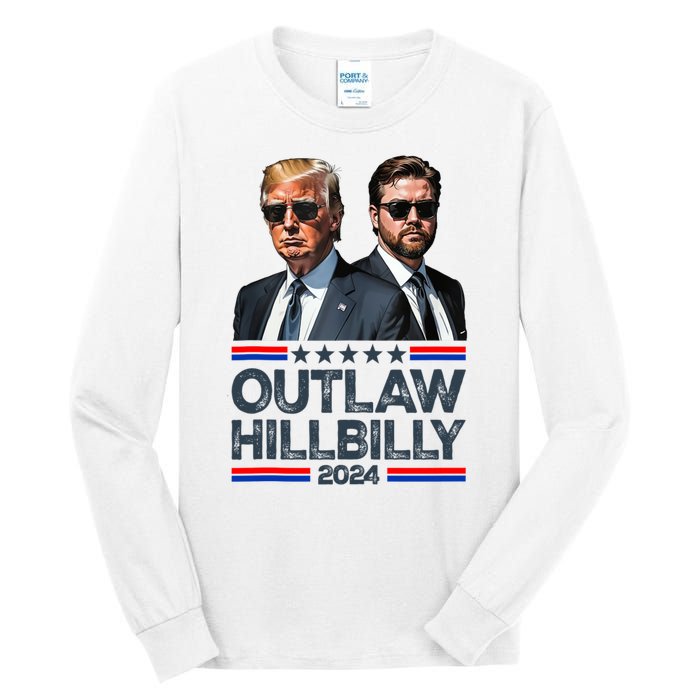 Trump Vance 2024 Outlaw Hillbilly Tall Long Sleeve T-Shirt