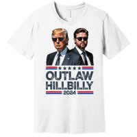 Trump Vance 2024 Outlaw Hillbilly Premium T-Shirt