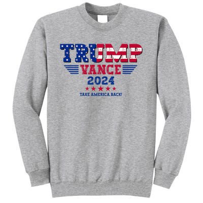 Trump Vance 2024 Take America Back Vice President Election Tall Sweatshirt