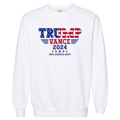 Trump Vance 2024 Take America Back Vice President Election Garment-Dyed Sweatshirt