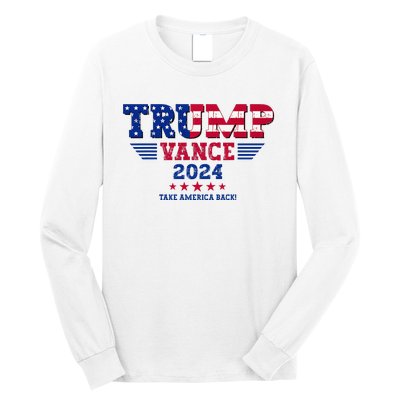 Trump Vance 2024 Take America Back Vice President Election Long Sleeve Shirt