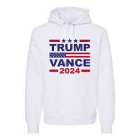 Trump Vance 2024 For President Vp Usa Election Patriotic Premium Hoodie