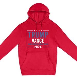 Trump Vance 2024 Election Donald Trump Jd Vance 2024 Premium Pullover Hoodie