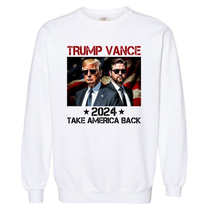 Trump Vance 2024 Take America Back Usa Election Garment-Dyed Sweatshirt