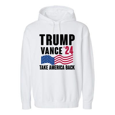 Trump Vance 2024 Take America Back Garment-Dyed Fleece Hoodie