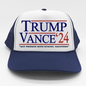 Trump Vance 24 Not Friends With School Shooters Trucker Hat